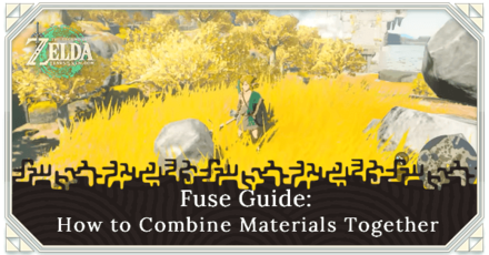 Zelda Tears of the Kingdom - Fuse Guide How to Combine Materials With Weapons,  Arrows, and Shields