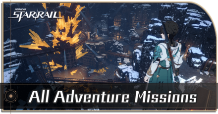 List of All Adventure Missions | Honkai: Star Rail｜Game8