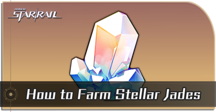 Honkai Star Rail - How to Get and Farm Stellar Jades Fast