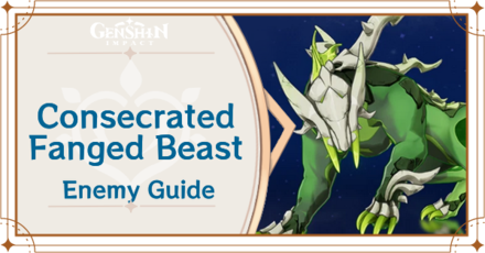 Genshin Impact - Consecrated Fanged Beast Enemy Guide