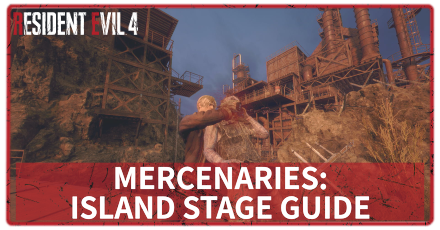 RE4 Mercenaries - Island Stage Guide