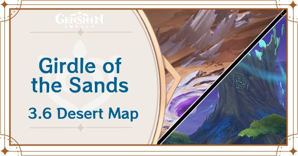 Genshin - 3.6 Desert Map Guide for Girdle of the Sands