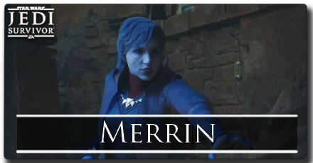 Star Wars Jedi Survivor - Merrin