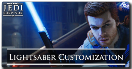 Lightsaber Customization Guide - Star Wars Jedi Survivor