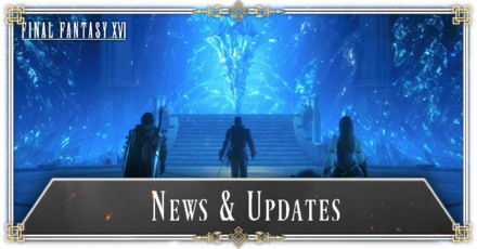 FF16 - Latest News and Updates