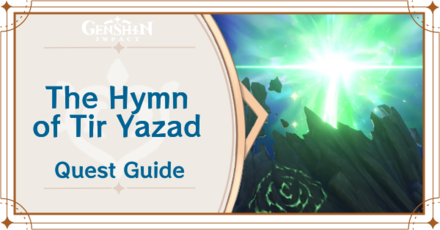 Genshin Impact - The Hymn of Tir Yazad Quest Guide.png