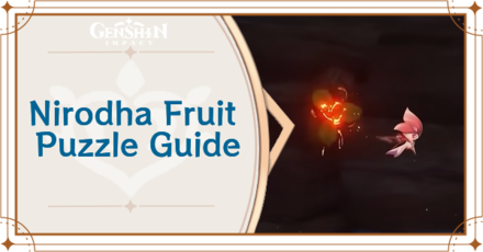 Genshin Impact - Nirodha Fruit Locations and Puzzle Guide
