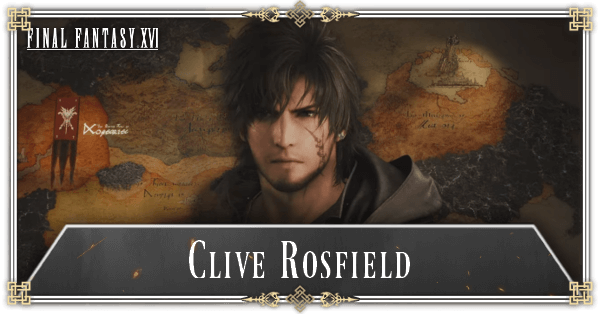 Final Fantasy 16 - Clive Rosfield Character Profile