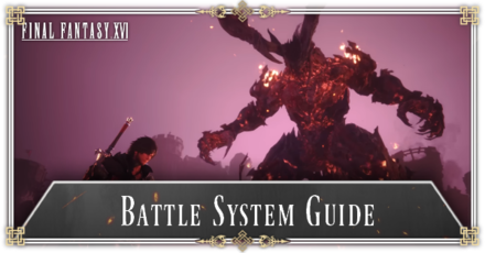 FF16 - Battle System Guide