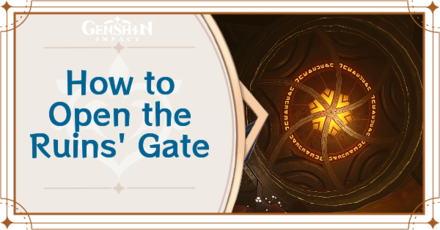 Genshin Impact How to Open the Ruins