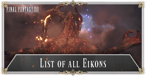 Final Fantasy 16 - List of All Eikons and Summons