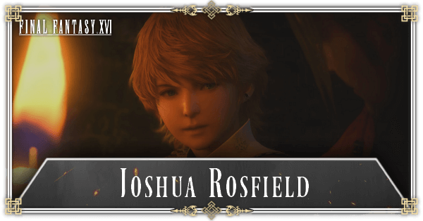 Final Fantasy 16 - Joshua Rosfield Character Profile