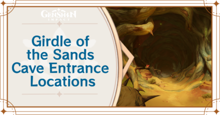 Genshin Impact - 3.6 Desert Cave Entrance Locations