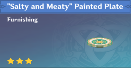 Genshin Impact - How to Get Salty and Meaty Painted Plate Furnishing