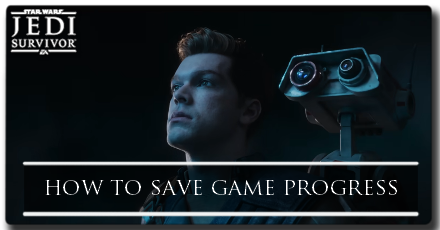 Jedi Survivor How to Save
