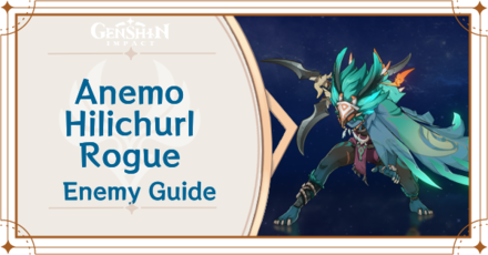 Genshin Impact - Anemo Hilichurl Rogue Enemy Guide