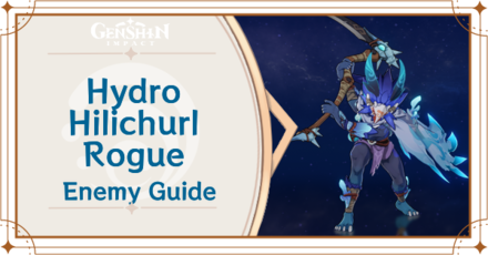Genshin Impact - Hydro Hilichurl Rogue Enemy Guide