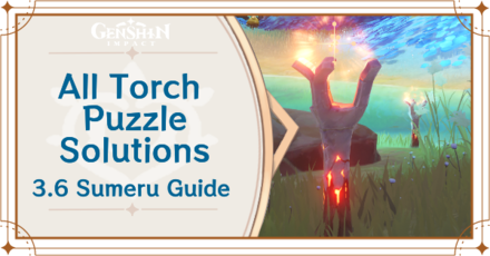 Genshin Impact - All Torch Puzzle Solutions in 3.6 Girdle of the Sands