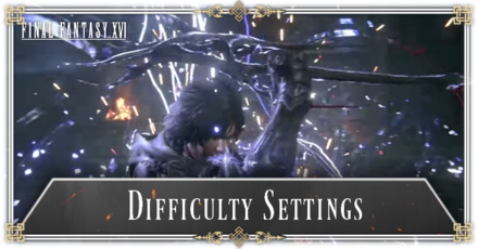 FF16 Difficulty Levels