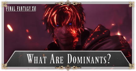 FF16 - What are Dominants