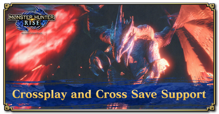 Monster Hunter Rise (MH Rise) - Crossplay and Cross-save Support