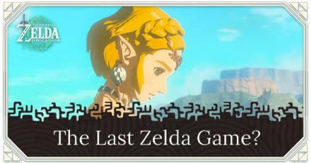 Tears of the Kingdom - Is Tears of the Kingdom the Final Game