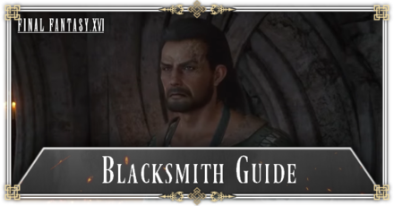 FF16 - Blacksmith Guide