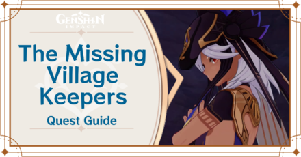 Genshin Impact The Missing Village Keepers Quest Guide