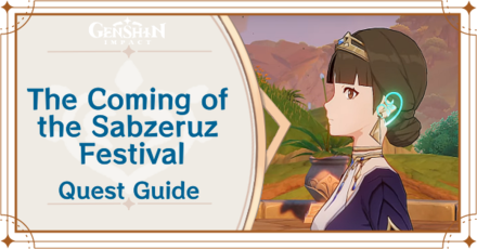 Genshin Impact - How to Unlock The Coming of the Sabzeruz Festival