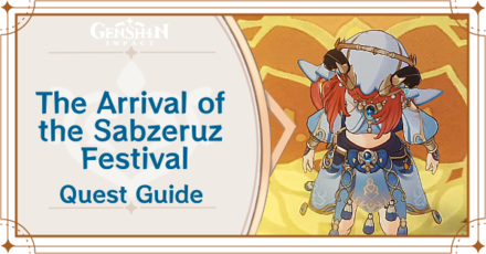 Genshin Impact - The Arrival of the Sabzeruz Festival Quest Guide