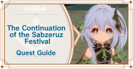 Genshin Impact - How to Unlock The Coming of the Sabzeruz Festival