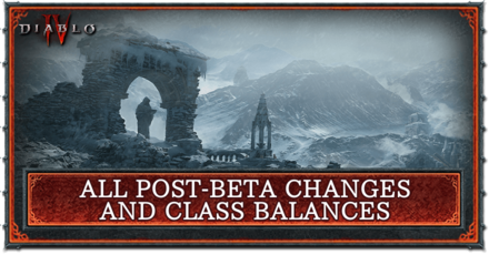 Diablo 4 - All Post-Beta Changes and Class Balances