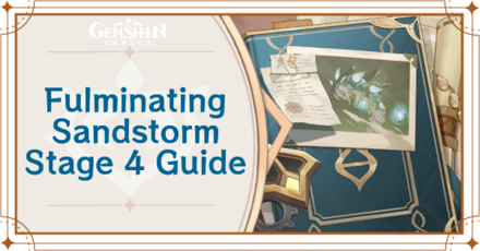 Genshin Impact - Conclusion and Presentation Guide for Fulminating Sandstorm