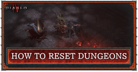 Diablo 4 - How to Reset Dungeons
