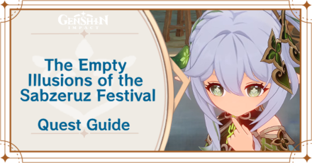 Genshin Impact - The Empty Illusions of the Sabzeruz Festival Quest Guide