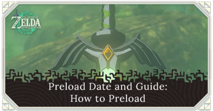 Zelda TOTK - Preload Date and Guide How to Preload