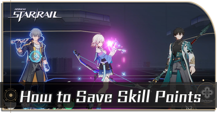 Honkai Star Rail - How to Save Skill Points