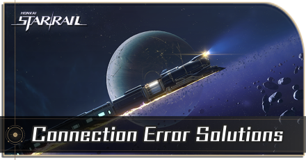 Honkai Star Rail - Connection Error and How to Fix