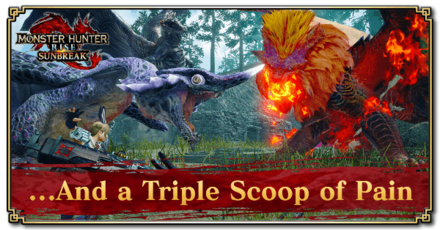 Monster Hunter Rise (MH Rise) - ...And a Triple Scoop of Pain Quest Banner