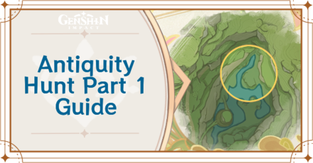 Genshin Impact - Antiquity Hunt Part 1 Guide for All Day 1 Relic Locations