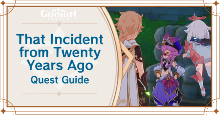 Genshin Impact - That Incident from Twenty Years Ago Quest Guide