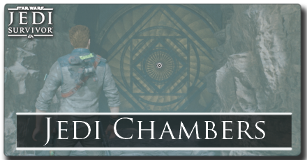 Jedi Survivor Jedi Chambers