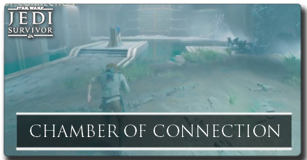 Chamber of Connection Puzzle Walkthrough | Star Wars Jedi Survivor｜Game8