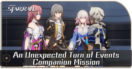 Honkai Star Rail - An Unexpected Turn of Events