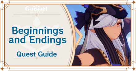 Genshin Impact - Beginnings and Endings Quest Guide for A Parade of Providence Act 2