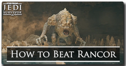 How to Beat the Rancor - Star Wars Jedi Survivor.png