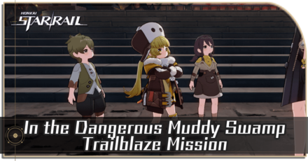 Honkai Star Rail - In the Dangerous Muddy Swamp