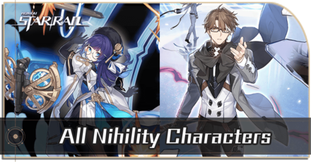 Honkai Star Rail - List of  All Nihility Characters