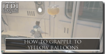 Jedi Survivor How to Grapple to Yellow Balloons