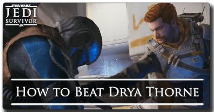 How to Beat Drya Thornne Boss Guide - Star Wars Jedi Survivor
